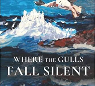 Where the Gulls Fall Silent by Lelita Baldock